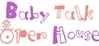 Baby Talk Open House