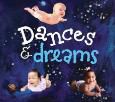Dances and Dreams