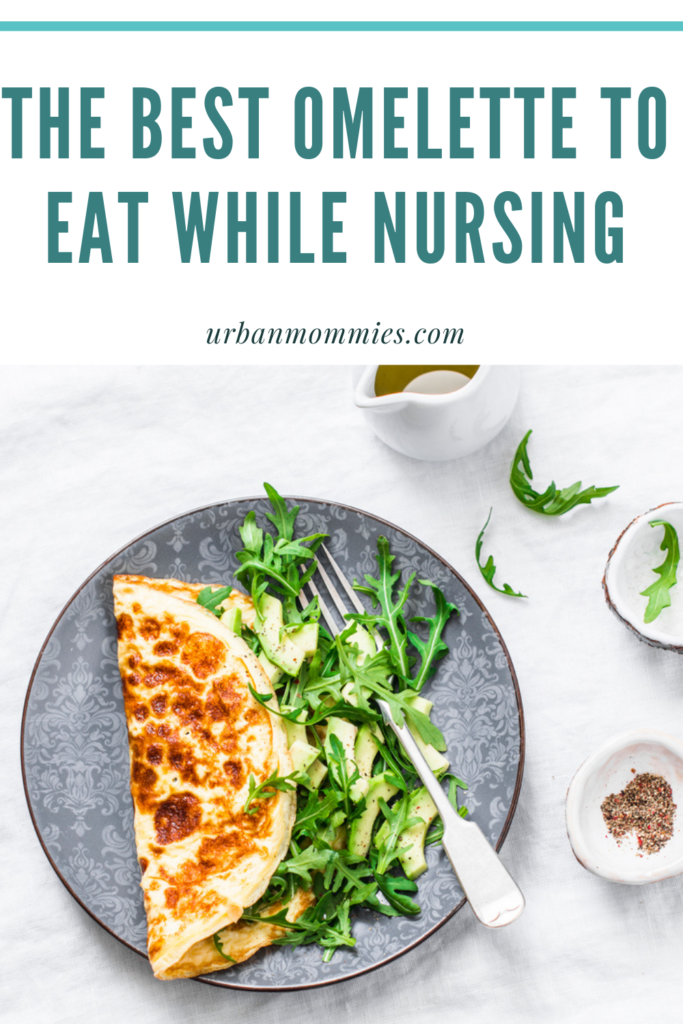 The Omelette to Eat for Nursing