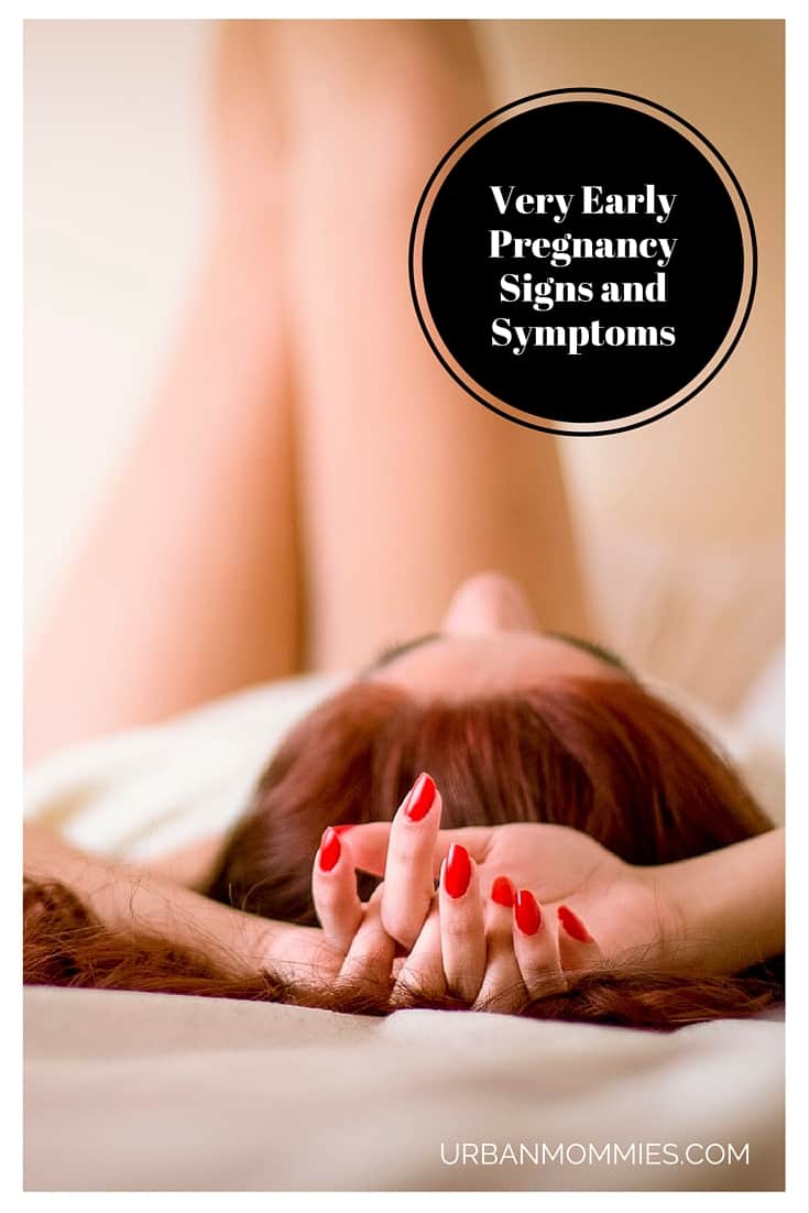 Very Early Pregnancy Signs and Symptoms