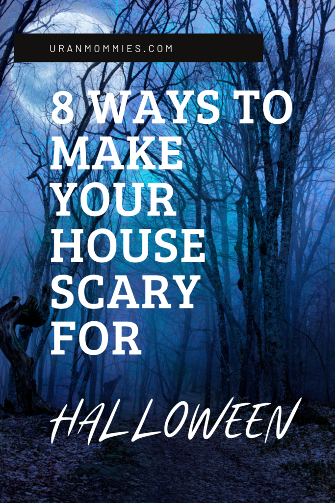 8 Ways to Make Your House Scary