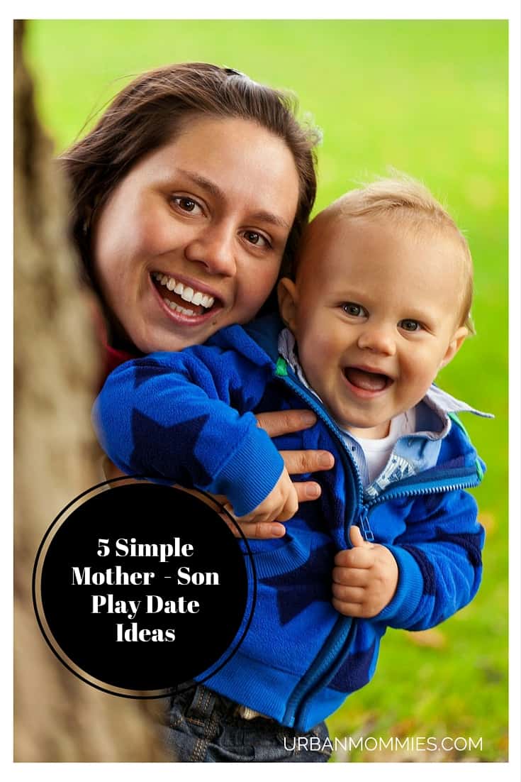 5 simple mother - son playdate ideas