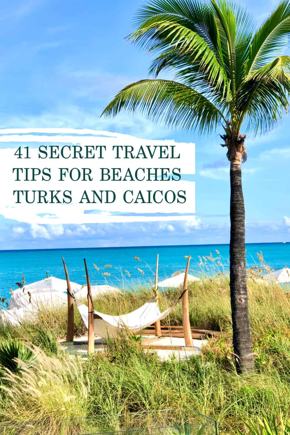 41 Travel Tips for Beaches Turks and Caicos